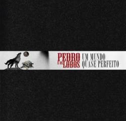 Pedro e Os Lobos : Um Mundo Quase Perfeito